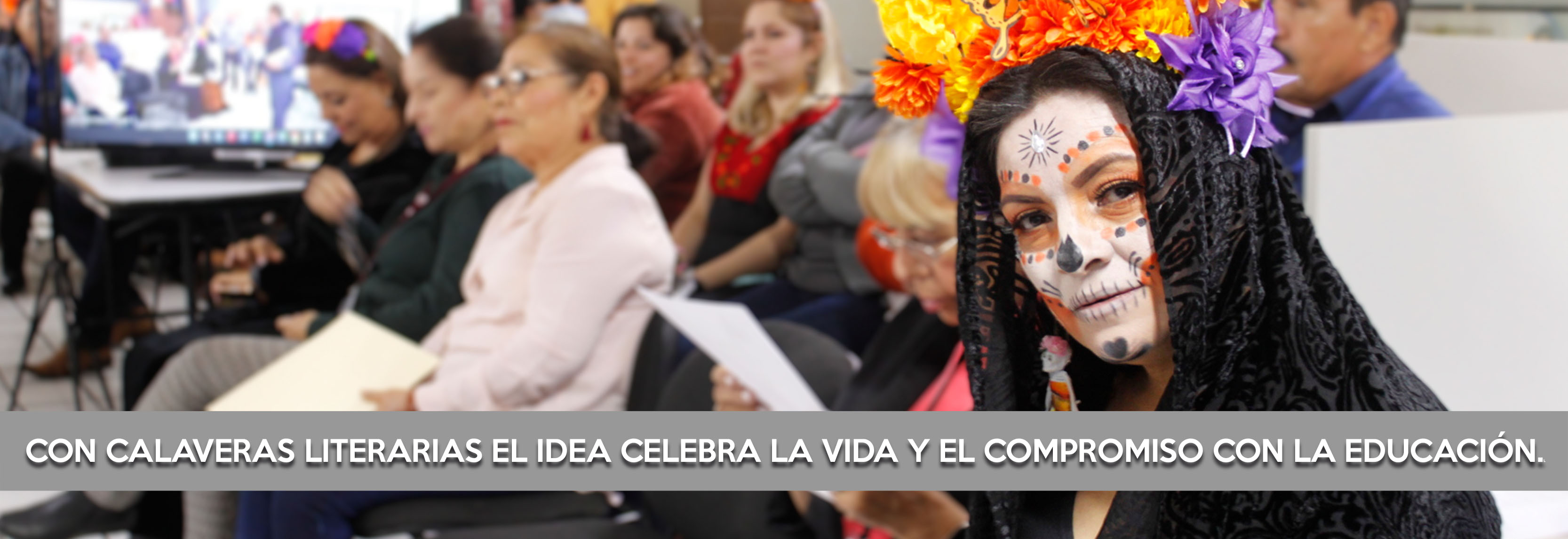 Con calaveras literarias IDEA celebra la vida y el compromiso con la educación. 